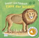 Cover-Bild Sound- und Fühlbuch Tiere der Wildnis (mit 6 Sound- und Fühlelementen)