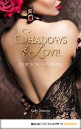 Cover-Bild Spanische Verführung - Shadows of Love