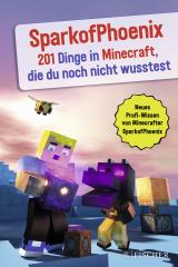 Cover-Bild SparkofPhoenix: 201 Dinge in Minecraft, die du noch nicht wusstest