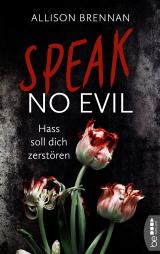 Cover-Bild Speak No Evil – Hass soll dich zerstören