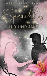 Cover-Bild Sprachlos - Lily und Jake