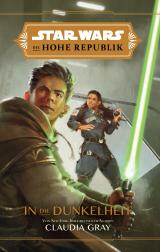 Cover-Bild Star Wars: Die Hohe Republik - In die Dunkelheit