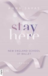 Cover-Bild Stay Here - New England School of Ballet