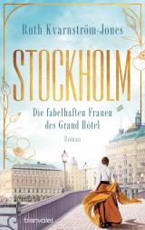 Cover-Bild Stockholm - Die fabelhaften Frauen des Grand Hôtel