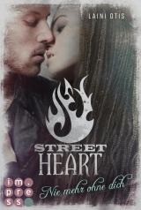Cover-Bild Street Heart. Nie mehr ohne dich (Street Stories 2)