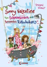 Cover-Bild Sunny Valentine – Von Schaumbädern und tanzenden Rollschuhen