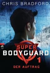 Cover-Bild Super Bodyguard - Der Auftrag