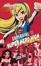 Cover-Bild SUPERGIRL auf der SUPER HERO HIGH