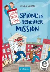 Cover-Bild Supertage mit Papa - Spione in geheimer Mission