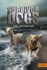 Cover-Bild Survivor Dogs. Der Düstere See