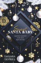 Cover-Bild Sweet Santa Baby - (K)eine Nanny für den Rockstar