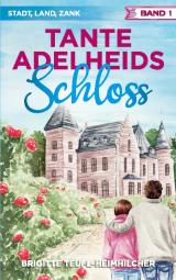 Cover-Bild Tante Adelheids Schloss
