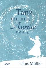 Cover-Bild Tanz mit mir, Aurelia