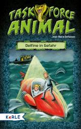 Cover-Bild Task Force Animal. Delfine in Gefahr