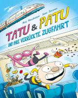 Cover-Bild Tatu & Patu 5: Tatu & Patu und ihre verrückte Zugfahrt