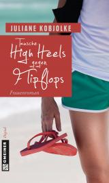 Cover-Bild Tausche High Heels gegen Flipflops