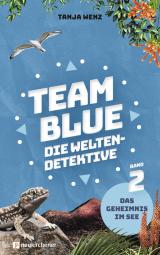 Cover-Bild Team Blue - Die Weltendetektive 2 - Das Geheimnis im See