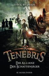 Cover-Bild Tenebris – Die Allianz der Schattenjäger