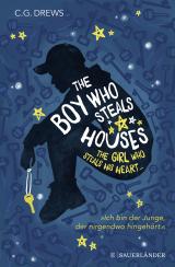 Cover-Bild The Boy Who Steals Houses: The Girl Who Steals His Heart