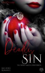 Cover-Bild The Deadly Sin - Du wirst mich zerstören (Bad Hero Romance)