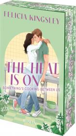 Cover-Bild The Heat is on – Something‘s Cooking Between Us