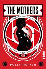 Cover-Bild The Mothers – Sie müssen perfekt sein oder der Staat nimmt ihnen ihr Kind