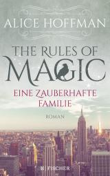 Cover-Bild The Rules of Magic. Eine zauberhafte Familie