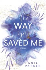Cover-Bild The Way You Saved Me