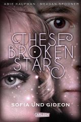 Cover-Bild These Broken Stars. Sofia und Gideon (Band 3)