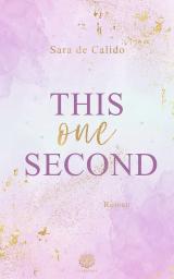 Cover-Bild This one Second (New Adult)