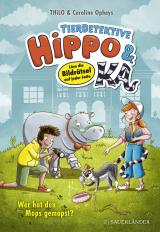 Cover-Bild Tierdetektive Hippo & Ka – Wer hat den Mops gemopst?