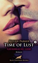 Cover-Bild Time of Lust | Band 1 | Gefährliche Liebe | Roman