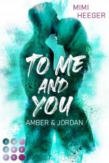 Cover-Bild To Me and You. Amber & Jordan (Secret-Reihe)