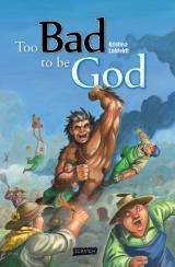 Cover-Bild Too Bad To Be God