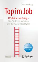 Cover-Bild Top im Job - Wie Sie leben, arbeiten und Ihr Potenzial entfalten