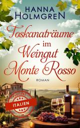 Cover-Bild Toskanaträume im Weingut Monte Rosso (Verliebt in Italien)