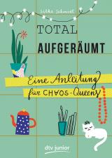 Cover-Bild Total aufgeräumt – Eine Anleitung für Chaos Queens