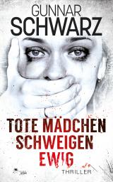 Cover-Bild Tote Mädchen schweigen ewig (Thriller)
