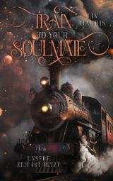 Cover-Bild Train to your Soulmate