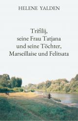 Cover-Bild Trifilij, seine Frau Tatjana und seine Töchter, Marseillaise und Felitsata