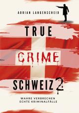 Cover-Bild True Crime Schweiz 2