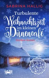 Cover-Bild Turbulente Weihnachtszeit im kleinen Dünencafé