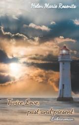 Cover-Bild Twice Love, past and present