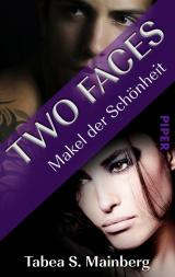 Cover-Bild Two Faces - Makel der Schönheit