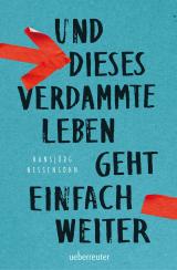 Cover-Bild Und dieses verdammte Leben geht einfach weiter