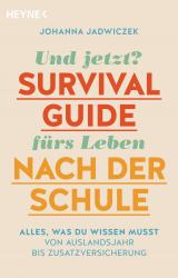 Cover-Bild Und jetzt? Der Survival-Guide fürs Leben nach der Schule