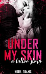 Cover-Bild Under My Skin – A Tattoo Story