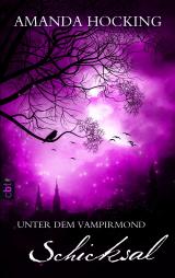 Cover-Bild Unter dem Vampirmond - Schicksal