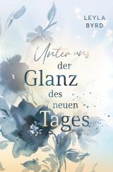 Cover-Bild Unter uns der Glanz des neuen Tages
