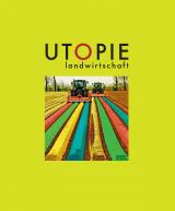 Cover-Bild Utopie Landwirtschaft